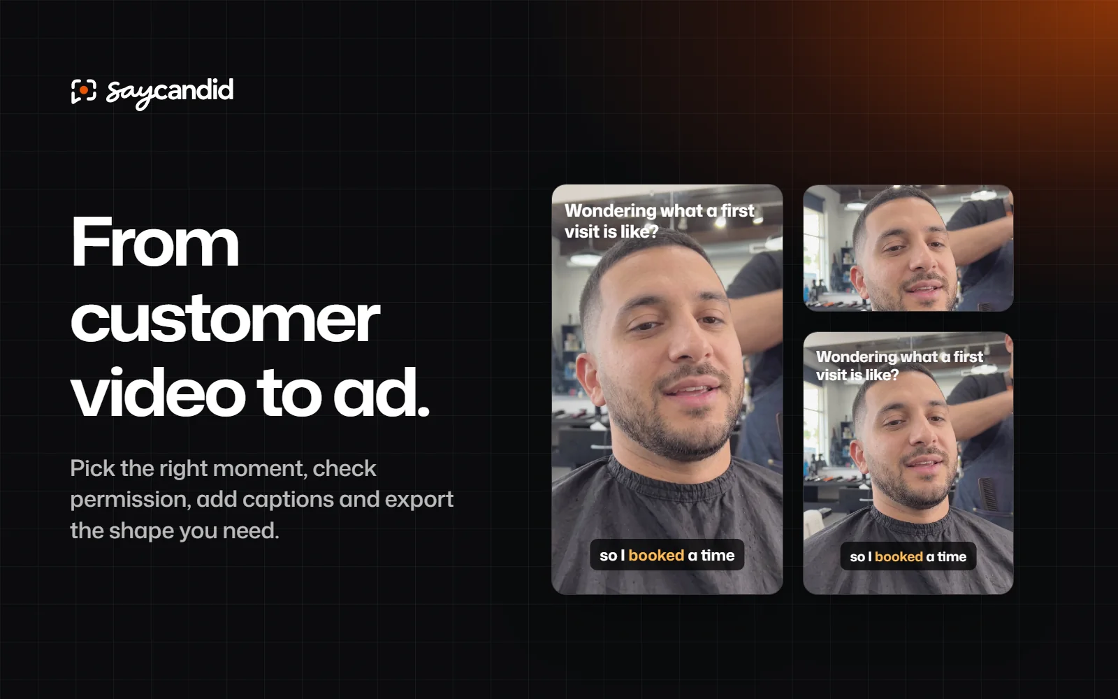 The same customer video cropped into vertical and square ad shapes with burned-in captions, next to the headline “From customer video to ad.”